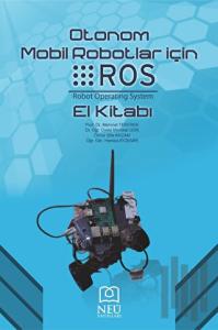 Otonom Mobil Robotlar İçin ROS El Kitabı
