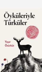 Öyküleriyle Türküler