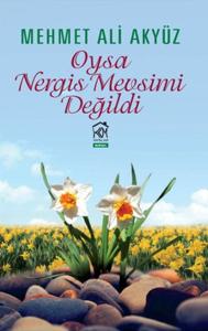 Oysa Nergis Mevsimi Değildi
