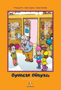Oyuncak Dünyası - Öykülerle Kavramlar Serisi 1 (Ciltli)