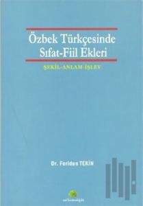 Özbek Türkçesinde Sıfat - Fiil Ekleri
