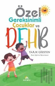 Özel Gereksinimli Çocuklar ve DEHB