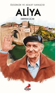 Özgürlük ve Adalet Savaşçısı: Aliya