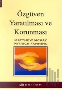 Özgüven Yaratılması ve Korunması