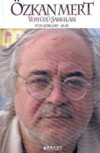 Özkan Mert Yeryüzü Şarkıları - Tüm Şiirleri 60 - 08