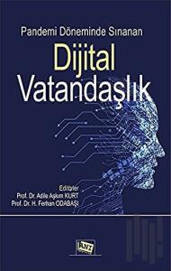 Pandemi Döneminde Sınanan Dijital Vatandaşlık