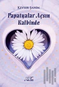 Papatyalar Açsın Kalbinde