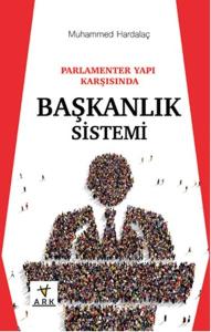 Parlamenter Yapı Karşısında Başkanlık Sistemi