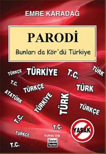 Parodi - Bunlar da Kör'dü Türkiye