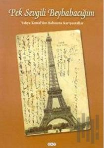 Pek Sevgili Beybabacığım (Ciltli)