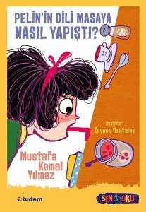 Pelinin Dili Masaya Nasıl Yapıştı? - Sen de Oku