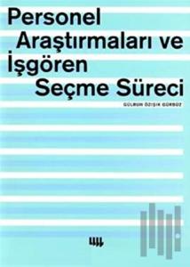 Personel Araştırmaları ve İşgören Seçme Süreci