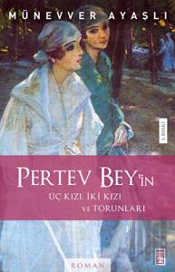 Pertev Bey Üç Kızı, İki Kızı, Torunları