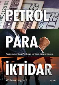 Petrol - Para - İktidar