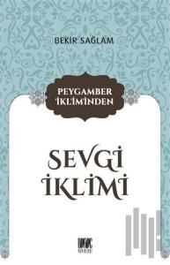 Peygamber İkliminden Sevgi İklimi