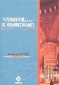 Peygamberimiz (s.a.v.) Hz. Muhammed’in Hayatı