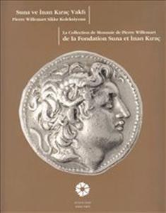 Pierre Willemart Sikke Koleksiyonu - Suna ve İnan Kıraç Vakfı