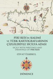Piri Reis'in Kalemi ve Türk Kartograflarının Çizgileriyle Sicilya Adası