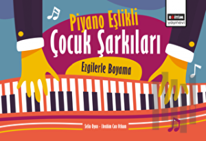 Piyano Eşlikli Çocuk Şarkıları: Ezgilerle Boyama