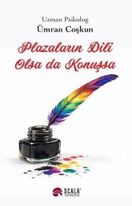 Plazaların Dili Olsa da Konuşsa