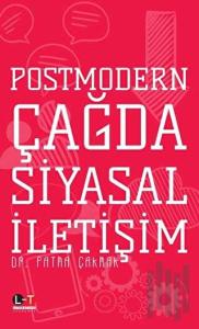 Postmodern Çağda Siyasal İletişim