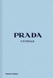 Prada Catwalk: The Complete Collections (Ciltli)