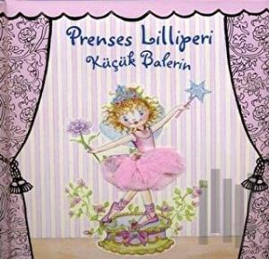 Prenses Lilliperi Küçük Balerin (Ciltli)