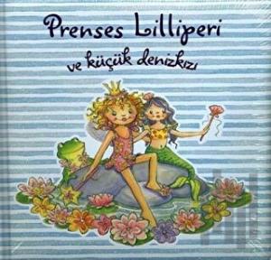 Prenses Lilliperi ve Küçük Denizkızı (Ciltli)