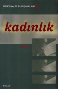 Psikanaliz Buluşmalar 2- Kadınlık