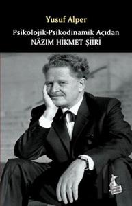 Psikolojik - Psikodinamik Açıdan Nazım Hikmet Şiiri