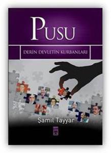 Pusu  Derin Devletin Kurbanları