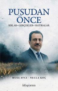 Pusudan Önce: Sırlar - Gerçekler - Hatıralar