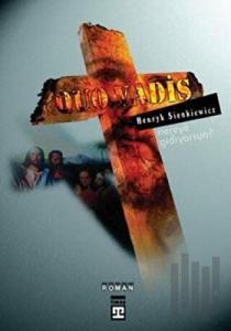 Quo Vadis? Nereye Gidiyorsun?