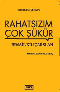 Rahatsızım Çok Şükür