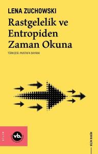 Rastgelelik ve Entropiden Zaman Okuna