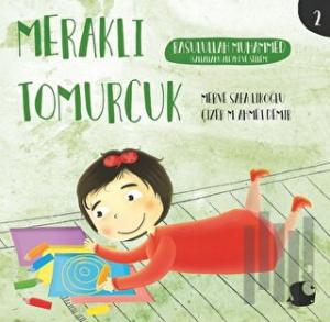 Rasulullah Muhammed - Meraklı Tomurcuk 2