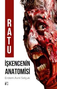 Ratu-İşkencenin Anatomisi