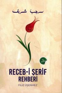 Receb-i Şerif Rehberi (Ciltli)