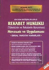 Rekabet Hukuku  (Tüketicinin ve Rekabetin Korunması) Mevzuatı ve Uygulaması (Ciltli)