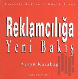 Reklamcılığa Yeni Bakış (Ciltli)