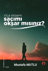 Rica Etsem Saçımı Okşar mısınız?