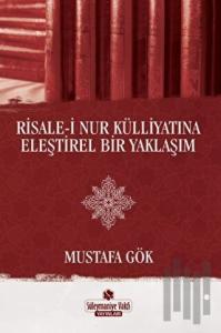 Risale-i Nur Külliyatına Eleştirel Bir Yaklaşım