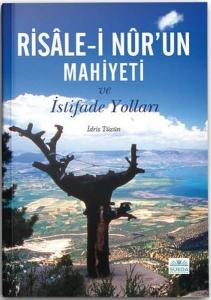 Risale-i Nur'un Mahiyeti ve İstifade Yolları