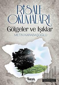 Risale Okumaları - Gölgeler ve Işıklar