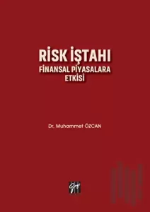 Risk İştahı Finansal Piyasalara Etkisi
