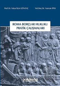 Roma Borçlar Hukuku Pratik Çalışmaları