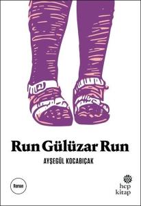 Run Gülüzar Run