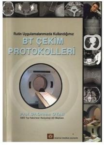 Rutin Uygulamalarımızda Kullandığımız BT Çekim Protokolleri