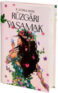 Rüzgarı Yaşamak (Ciltli)