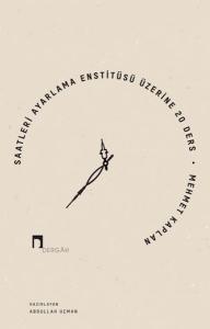 Saatleri Ayarlama Enstitüsü Üzerine 20 Ders